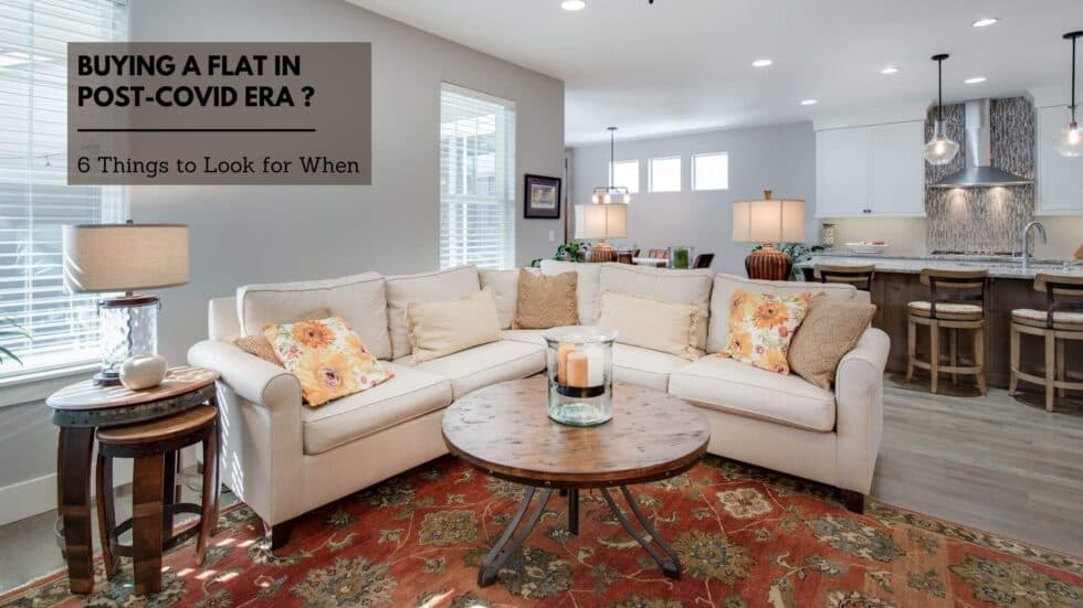 6 Things to Look for When Buying a Flat in Post-COVID Era