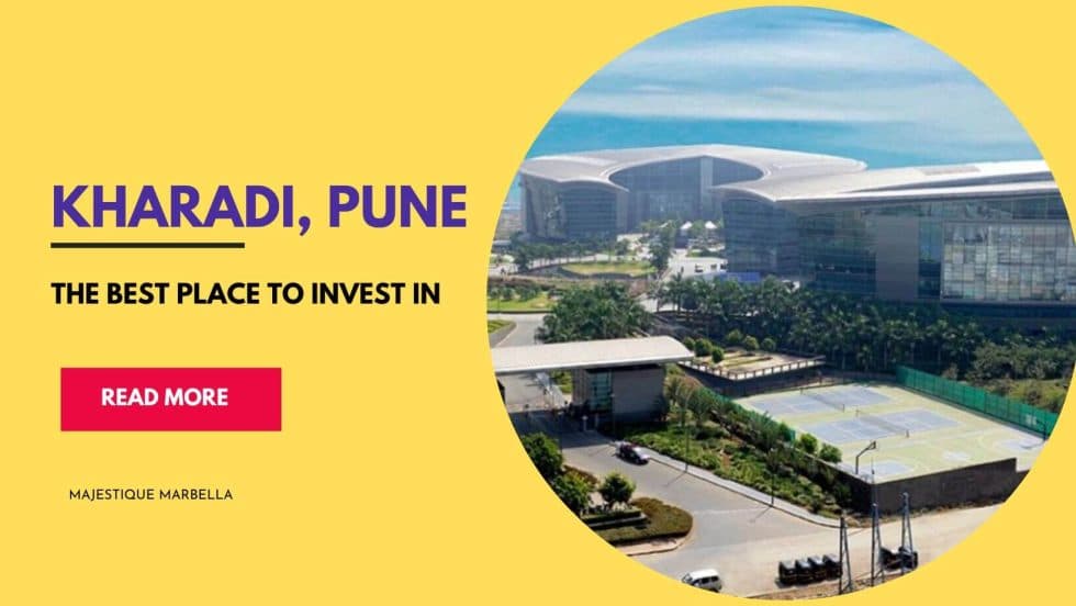 Kharadi – The Best Place to Invest In